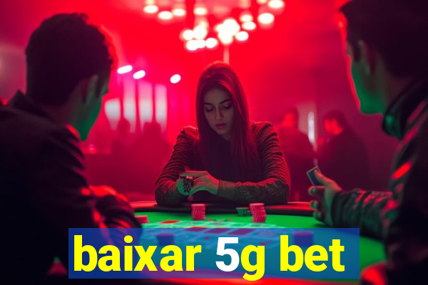 baixar 5g bet